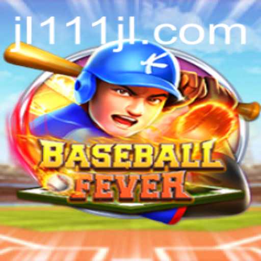 BaseballFever: Experiencing the Thrill with JL111