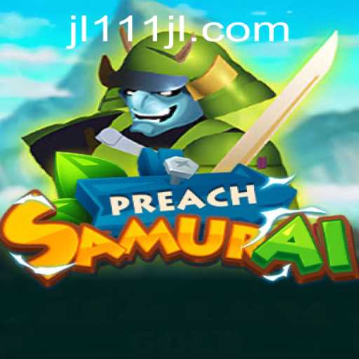 Discover the Uncharted World of PreachSamurai: A Game That Blends Strategy and Adventure